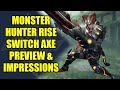 Monster Hunter Rise | Switch Axe Preview & Impressions