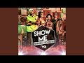 Show Me (feat. Rich Mavoko)