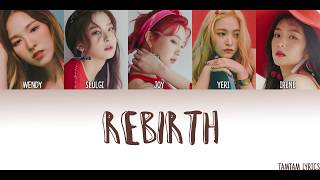 Rebirth - Red Velvet Lyrics [Han,Rom,Eng] {Member Coded}