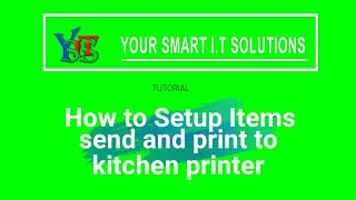 How to Setup Items to send order to Kitchen Printer or Bar Printer