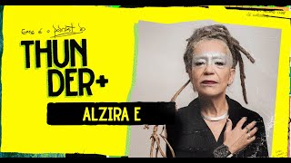 AO VIVO - Podcast do Thunder - Alzira E | #38