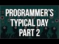 Programmer&#39;s Typical Day (Agile) - Part 2