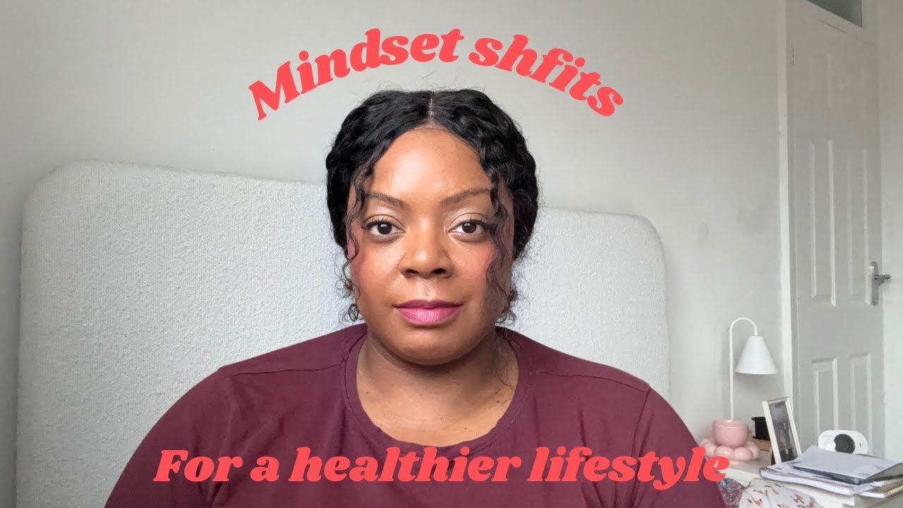 A mindset shift is key to a healthier you!! - YouTube