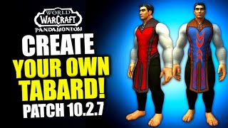 Create & Customize Your Own Personal Tabard In Patch 10.2.7! WoW Dragonflight