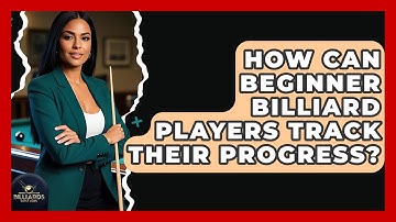 How Can Beginner Billiard Players Track Their Progress? - Billiards Hustlers