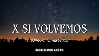 ♫KAROL G, Romeo Santos - X SI VOLVEMOS (Letra\/Lyrics)