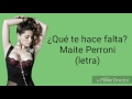 Maite Perroni-¿Qué te hace falta?-Letra