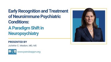 Early Recognition & Treatment of Neuroimmune Psychiatric Conditions - PANS/PANDAS