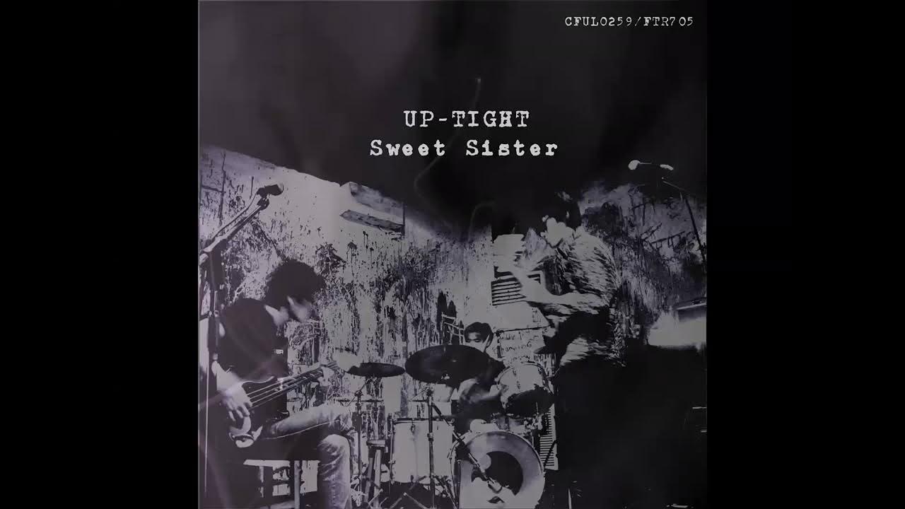 Up-Tight - Sweet Sister Part 1 [CFUL0259/FTR705] 