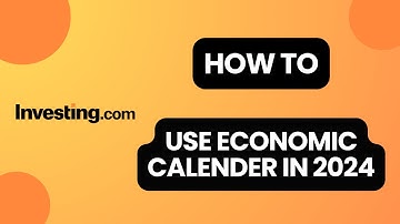 How to Use Economic Calender on Investing.com in 2024?