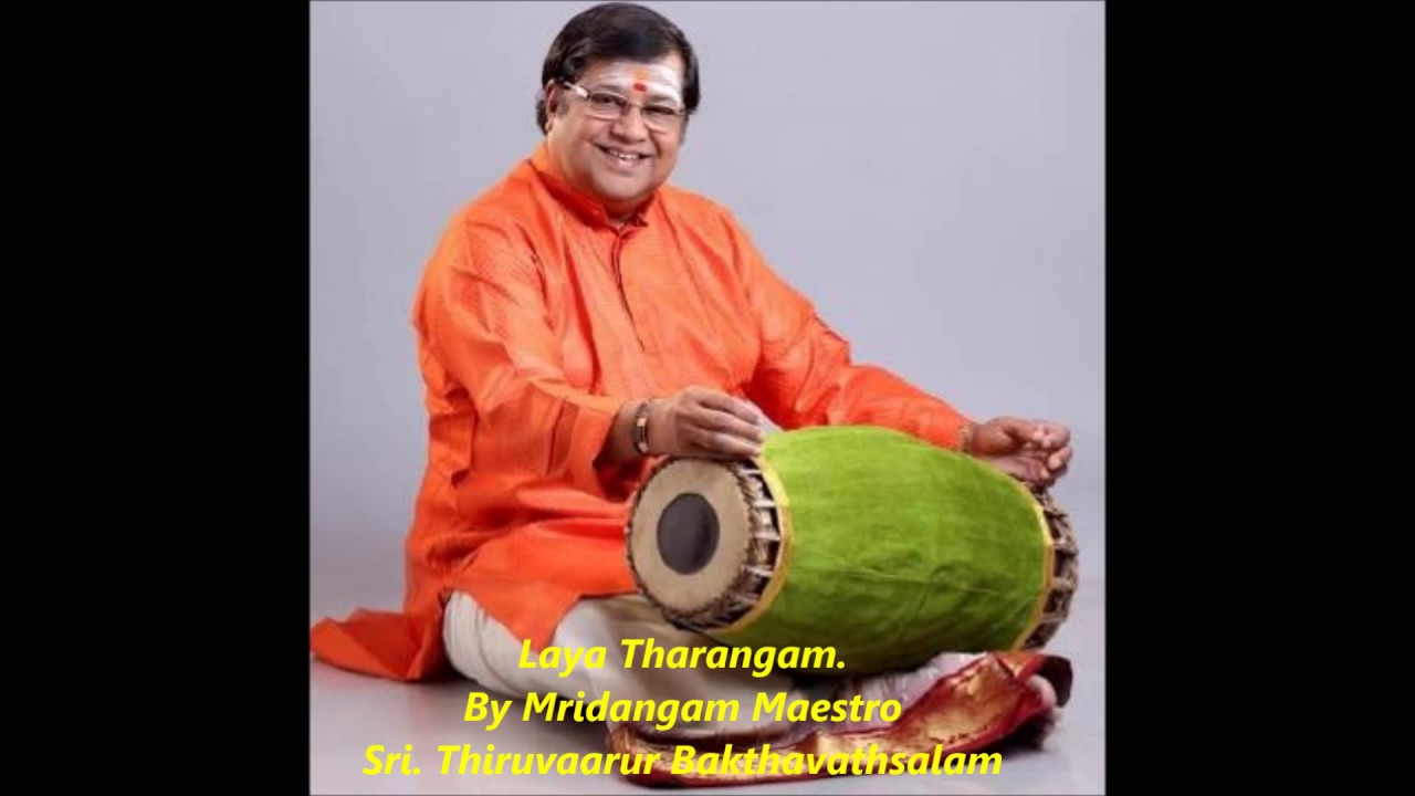 Laya Tharangam - Thiruvaarur Bakthavathsalam - Mridangam solo