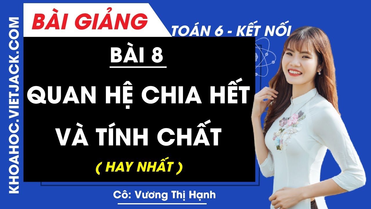 Quan hệ chia hết và tính chất - Bài 8 - Toán lớp 6 -... - youtube