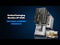 Vertical Packaging Machine AF-45(N) | Bulk & Fragile Products