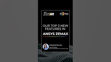 Our Top 3 New Features in the 2025R1 Ansys Zemax OpticStudio Update
