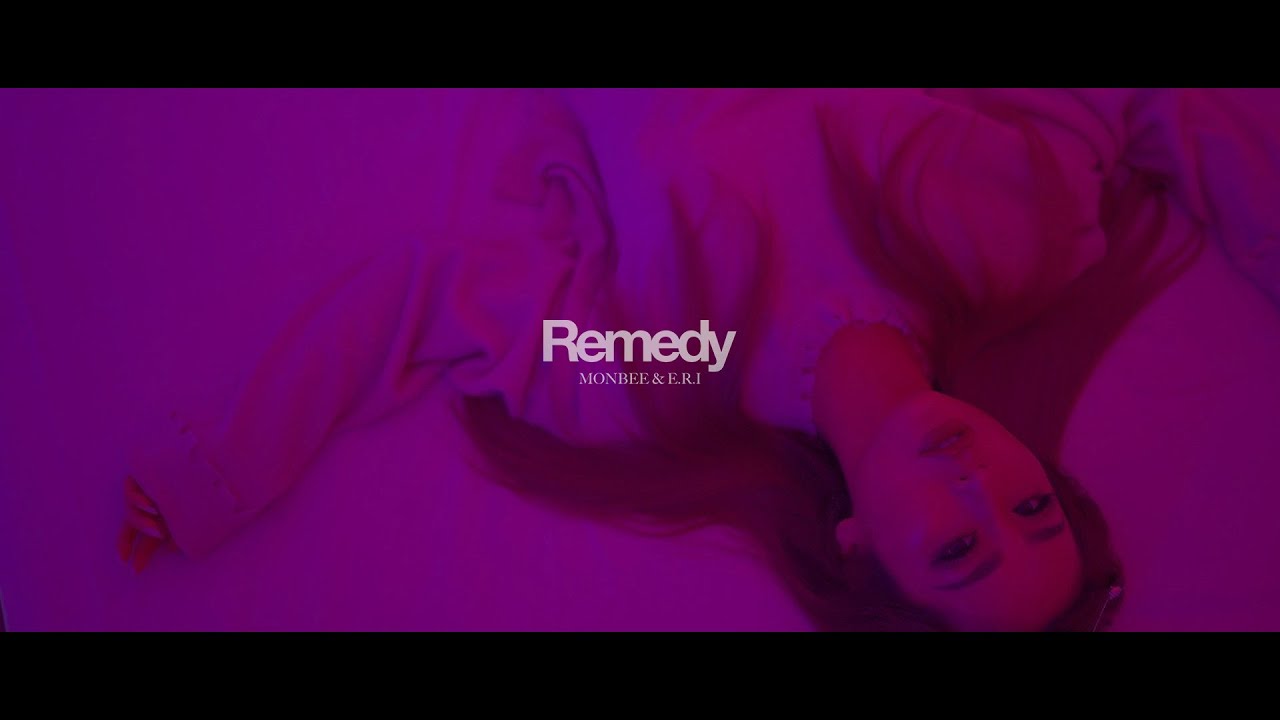 MONBEE & E.R.I - Remedy【Official Video】