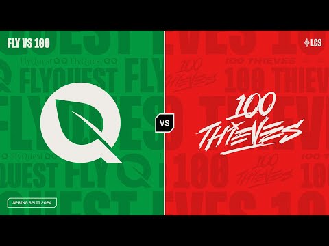 FLY v 100 - Week 5 Day 2 | LCS Spring Split | FlyQuest v 100 Thieves (2024)