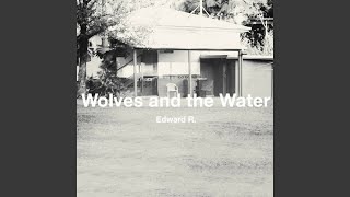 Wolves And The Water