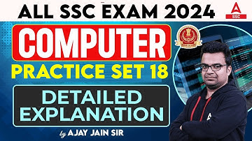Computer Class For All SSC Exam 2024 | Computer By Ajay Jain | Computer Practice Set 18