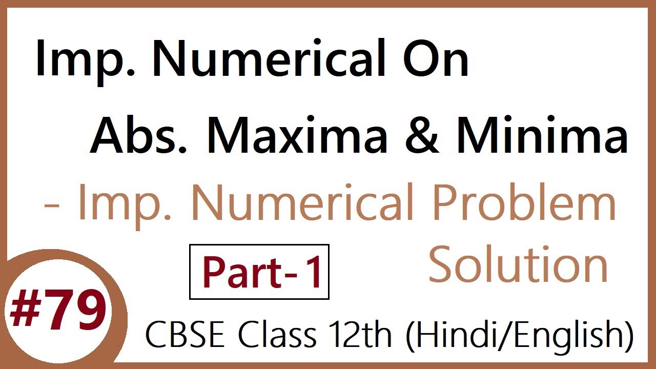 79-part-1-important-numerical-on-absolute-maxima-minima-cbse