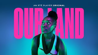 Our Land Rté Player Original