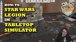 Star Wars Legion im Tabletop Simulator | How-To: Installation und Bedienung | BuB Vlog #7