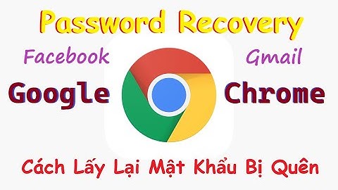 Lấy mật khẩu bị vô hiệu hóa google chrome