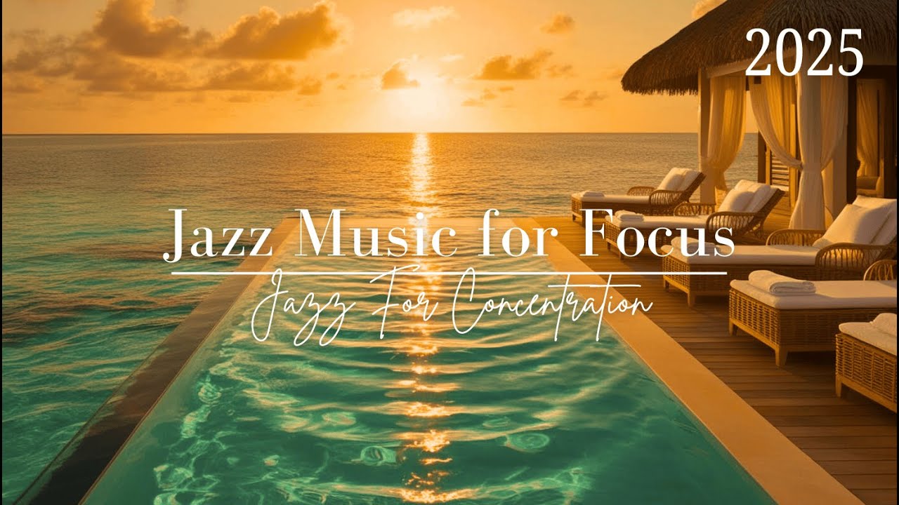🎶 Jazz For Concentration - Jazz music for Mental Clarity & Calming state of mind