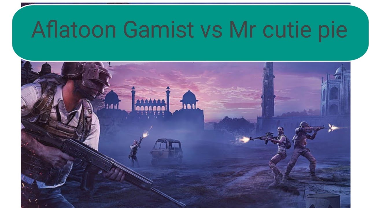 Aflatoon Gamist vs Mr cutie pie | No hate wala seen | PUBG Mobile