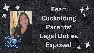 Fear Cuckolding Parents Legal Duties Exposed Viewers Choice Series