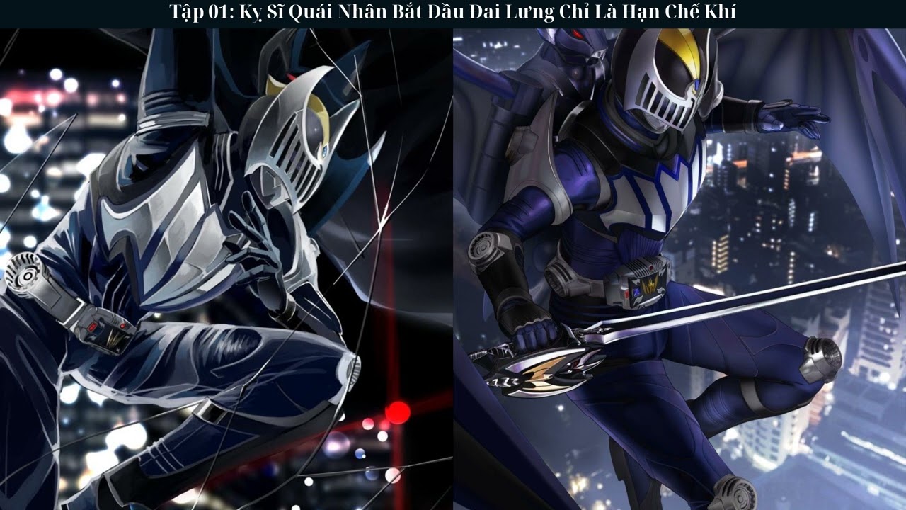 Tập 01: Kamen Rider Bắt Đầu Đai Lưng Chỉ Là Hạn Chế Khí - Đồng Nhân - Xuyên Không