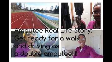 AMPUTEE REAL LIFE STORY | GET READY FOR A WALK AND DRIVING AS A DOUBLE BKA