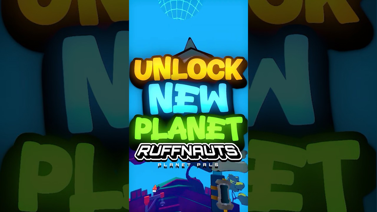 UNLOCK NEW PLANET in RUFFNAUTS!