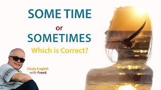 Which One Should I Use - Some Time or Sometimes? Net Worth