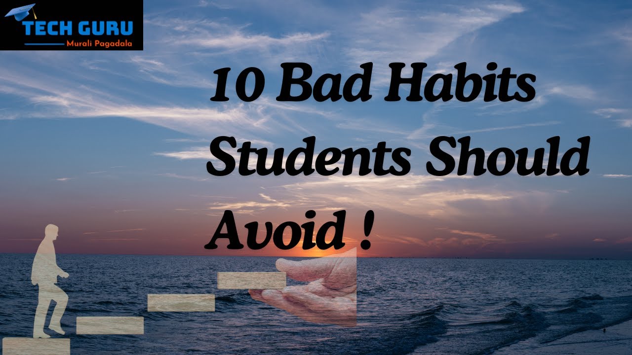 10 Bad Habits Students Should Avoid #graduates #career #students # ...