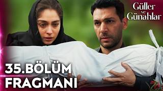 Güller Ve Günahlar 35. Fragmanı \
