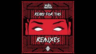 Weird Together - Ready For This (Electric Candy Sand & Bruno Uesugi Remix)