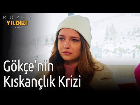 Kuzey Yıldızı İlk Aşk | Gökçe'nin Kıskançlık Krizi