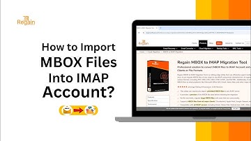 How to Import MBOX Files into IMAP Server or IMAP Email Accounts? Regain MBOX to IMAP Migration