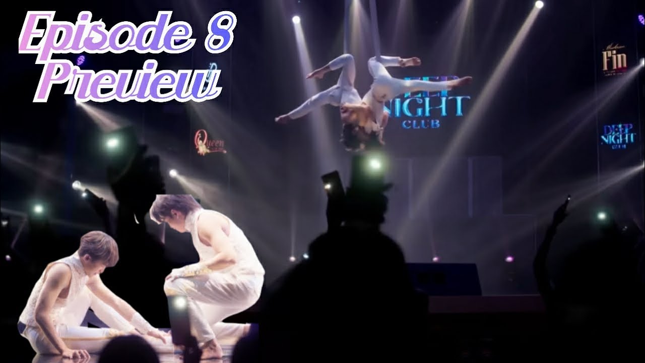 OUR LAST PERFORMANCE / Deep Night ep 8 [preview] - YouTube