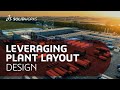 Leveraging Plant Layout Design - Managing Large Assemblies