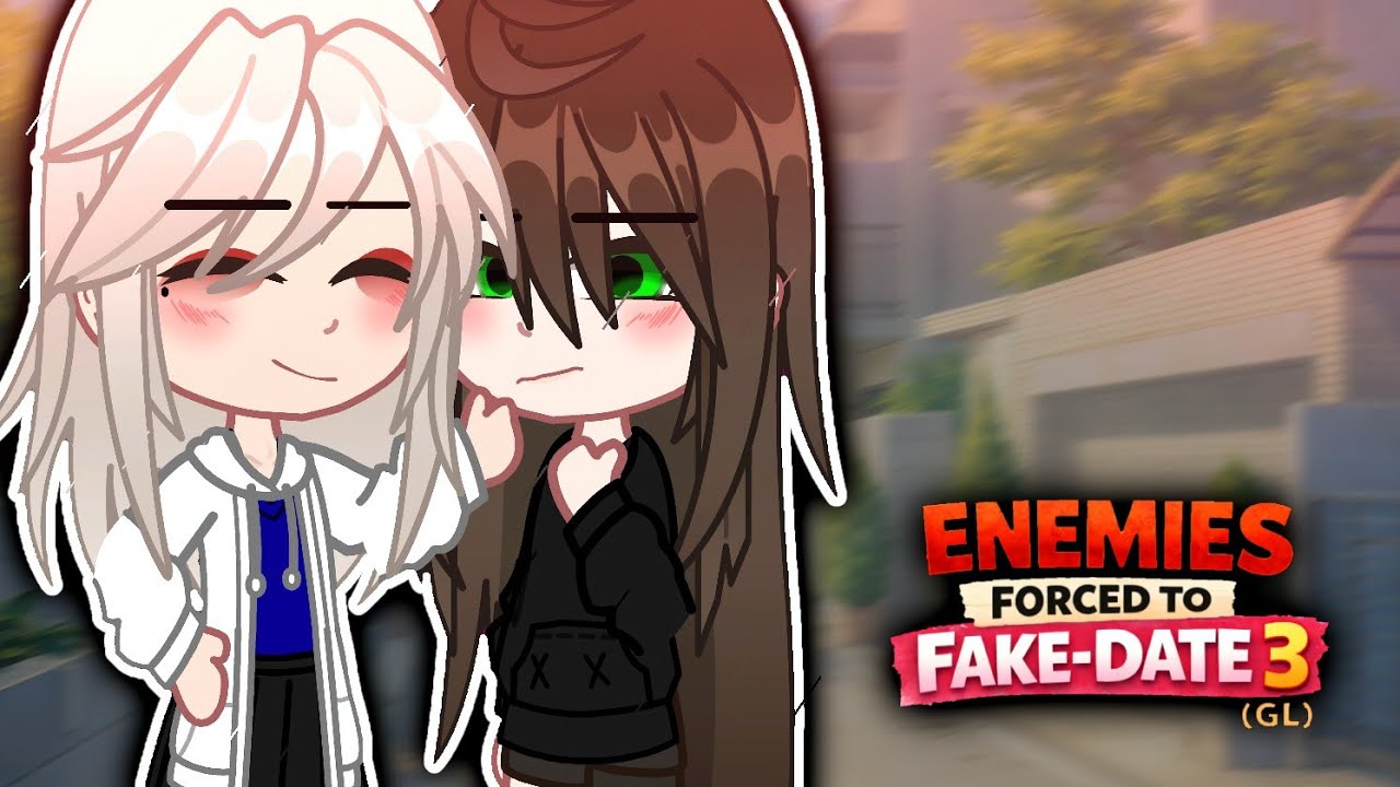 ENEMIES FORCED TO FAKE-DATE 3 (GL) GACHA story