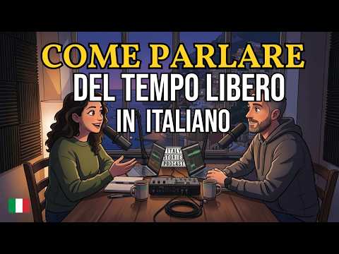 Video How to Talk About Your Free Time in Italian | Easy Italian Conversation
