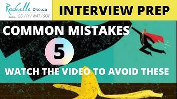 Common Mistakes - What to avoid during an interview | # 5 | GDPI SOP WAT | Patrick Dsouza