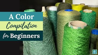 A Color Compilation for Beginning Weavers