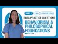 BCBA Practice Questions 2026 | Behaviorism &amp; Philosophical Foundations | Answers Explained [Part 1]