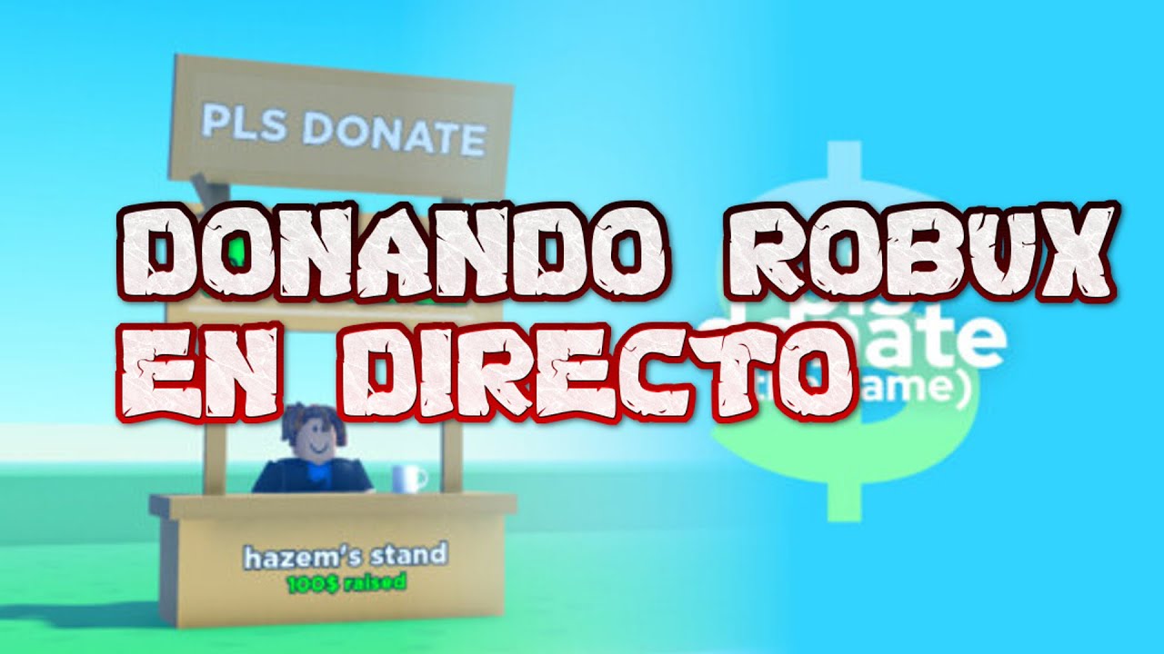Directo Donando Robux Gratis - YouTube