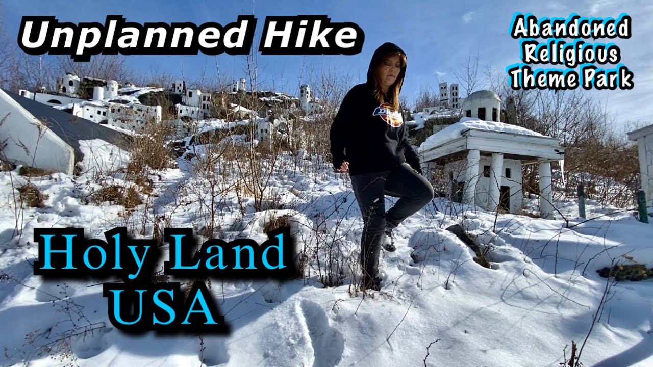 Holy Land USA When Things Don’t go Right, Go Left A Hike Through Abandoned History YouTube