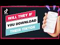 Will Someone Know If You Download Their TikTok !
