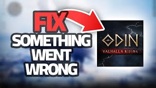 How To Fix ODIN Valhala Rising Mobile Something Went Wrong | Step By Step