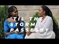 'Till The Storm Passes By (Cover) - Lilian Kirui & Kelsey kerubo